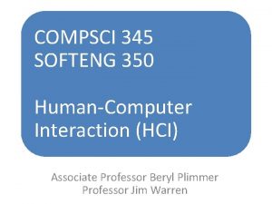 COMPSCI 345 SOFTENG 350 HumanComputer Interaction HCI Associate