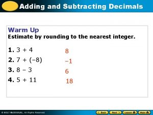 Adding and Subtracting Decimals Warm Up Estimate by