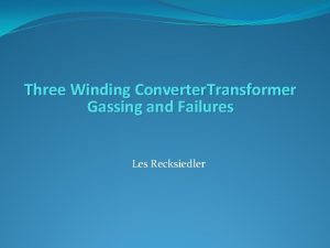 Three Winding Converter Transformer Gassing and Failures Les