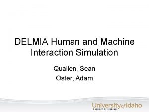 DELMIA Human and Machine Interaction Simulation Quallen Sean