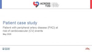 Patient case study Patient with peripheral artery disease