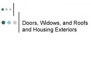 Doors Widows and Roofs and Housing Exteriors Doors