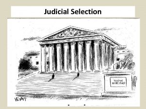 Judicial Selection Most Democratic Nonpartisan Election 14 Partisan