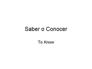 Saber o Conocer To Know Saber Conocer 1