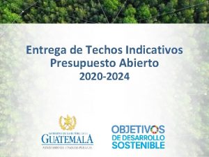 Entrega de Techos Indicativos Presupuesto Abierto 2020 2024