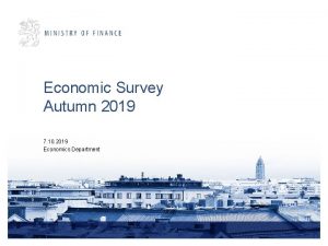 Economic Survey Autumn 2019 7 10 2019 Economics