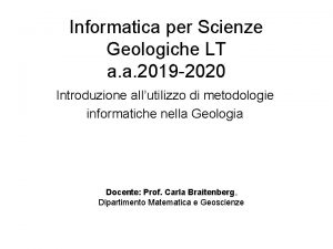 Informatica per Scienze Geologiche LT a a 2019