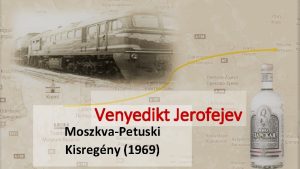 Venyedikt Jerofejev MoszkvaPetuski Kisregny 1969 1969 szamizdat kultusz