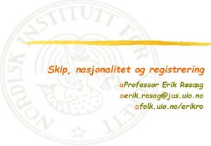 Skip nasjonalitet og registrering o Professor Erik Rsg