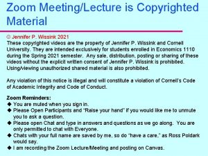 Zoom MeetingLecture is Copyrighted Material Jennifer P Wissink