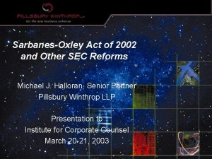 SarbanesOxley Act of 2002 and Other SEC Reforms