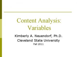 Content Analysis Variables Kimberly A Neuendorf Ph D