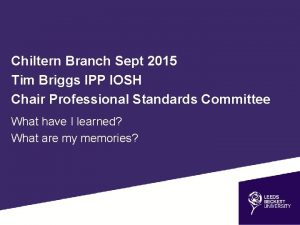 Chiltern Branch Sept 2015 Tim Briggs IPP IOSH