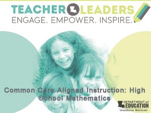 Common Core Aligned Instruction High School Mathematics Welcome