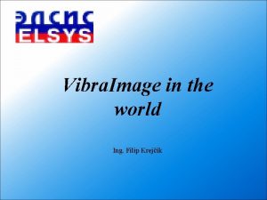 Vibra Image in the world Ing Filip Krejk