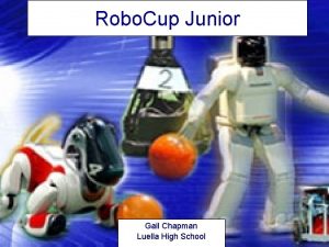 Robo Cup Junior Gail Chapman Luella High School