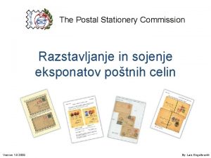 The Postal Stationery Commission Razstavljanje in sojenje eksponatov