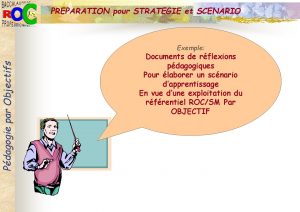 Pdagogie par Objectifs PREPARATION pour STRATEGIE et SCENARIO