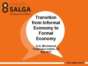 Transition from Informal Economy to Formal Economy ILO