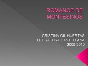 ROMANCE DE MONTESINOS CRISTINA GIL HUERTAS LITERATURA CASTELLANA