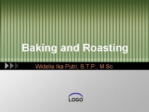 Baking and Roasting Widelia Ika Putri S T