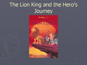 The Lion King and the Heros Journey The