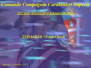 Comando Compagnia Carabinieri Imperia NUCLEO OPERATIVO E RADIOMOBILE