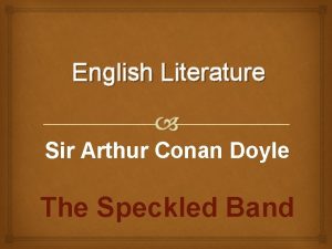 English Literature Sir Arthur Conan Doyle The Speckled