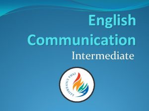 English Communication Intermediate Instructor David Connors EMail gimplehotmail