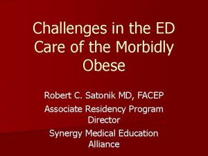 Challenges in the ED Care of the Morbidly