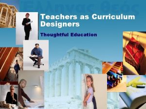 Teachers as Curriculum Designers Thoughtful Education Divergent Thinking