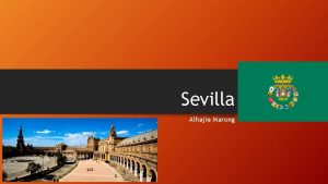 Sevilla Alhajie Marong Sobre Sevilla es un municipio