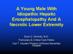 A Young Male With Idiopathic Hepatic Encephalopathy And