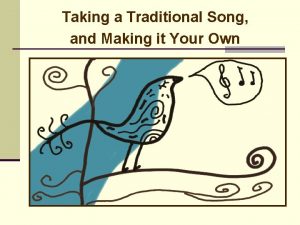 Taking a Traditional Song and Making it Your