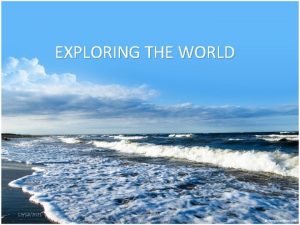 EXPLORING THE WORLD 12132021 Bennifield 1 Exploring The