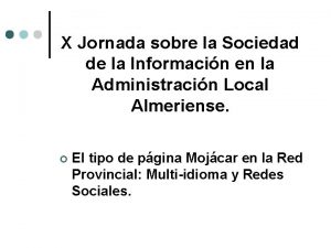 X Jornada sobre la Sociedad de la Informacin