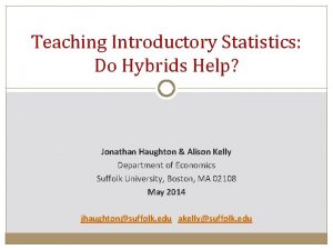 Teaching Introductory Statistics Do Hybrids Help Jonathan Haughton