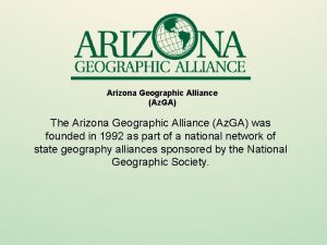 Arizona Geographic Alliance Az GA The Arizona Geographic