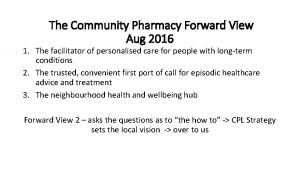 The Community Pharmacy Forward View Aug 2016 1