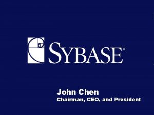 John Chen Chairman CEO and President Opposing Forces