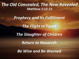 The Old Concealed The New Revealed Matthew 2