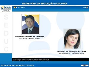 SECRETARIA DA EDUCAO E CULTURA Fechar S E