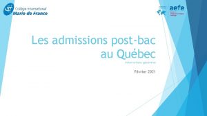 Les admissions postbac au Qubec informations gnrales Fvrier