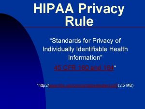 HIPAA Privacy Rule Standards for Privacy of Individually