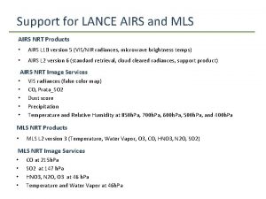 Support for LANCE AIRS and MLS AIRS NRT