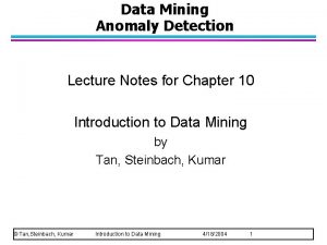 Data Mining Anomaly Detection Lecture Notes for Chapter