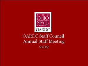 OARDC Staff Council Annual Staff Meeting 2012 OARDC