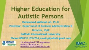 Higher Education for Autistic Persons Muhammad Mahboob Ali