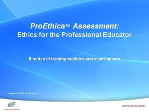 Pro Ethica Assessment Ethics for the Professional Educator