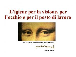 Ligiene per la visione per locchio e per